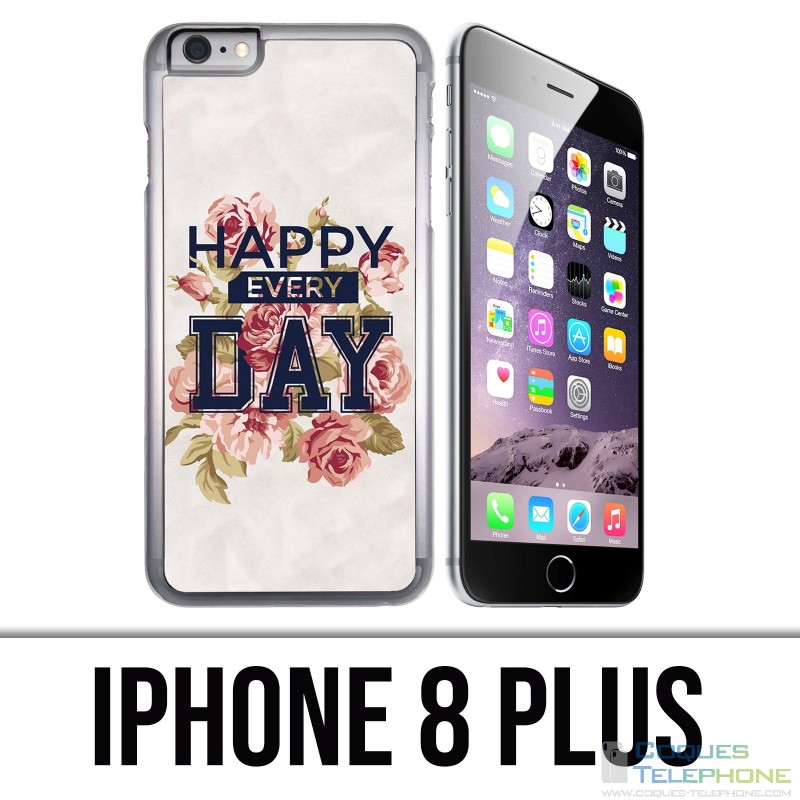 IPhone 8 Plus Case - Happy Every Days Roses