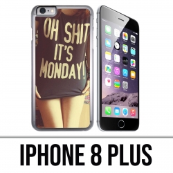 Coque iPhone 8 PLUS - Oh Shit Monday Girl