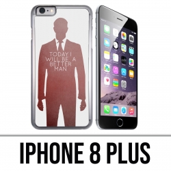 Funda iPhone 8 Plus - Today Better Man