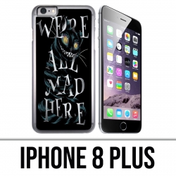IPhone 8 Plus Case - Were All Mad Here Alice In Wonderland