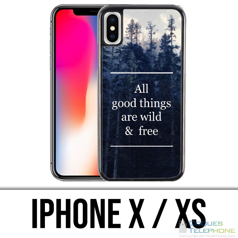 Coque iPhone X / XS - Good Things Are Wild And Free