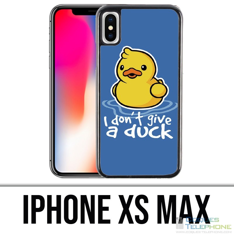 Coque iPhone XS MAX - I Dont Give A Duck