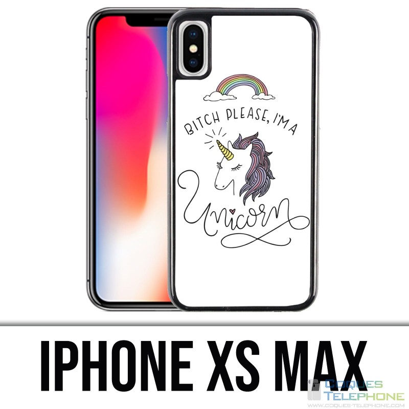 Coque iPhone XS MAX - Bitch Please Unicorn Licorne