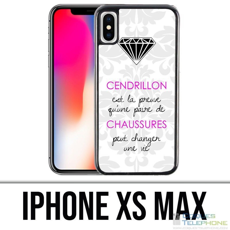 Coque iPhone XS MAX - Cendrillon Citation