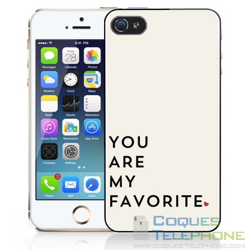 Coque téléphone You Are My Favorite