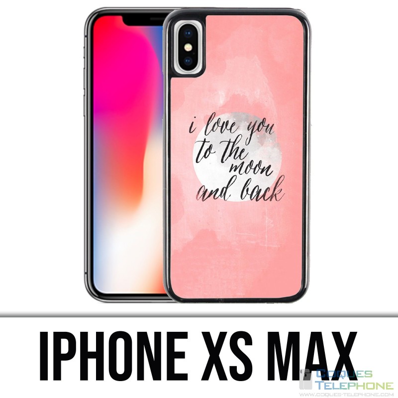 Coque iPhone XS MAX - Love Message Moon Back