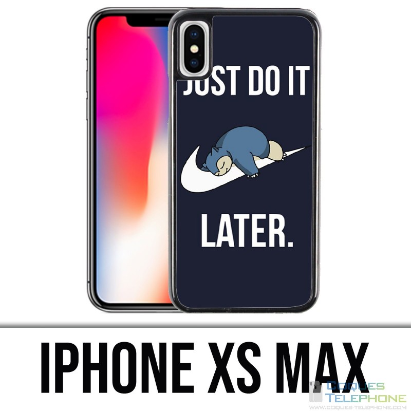 Coque iPhone XS MAX - Pokémon Ronflex Just Do It Later