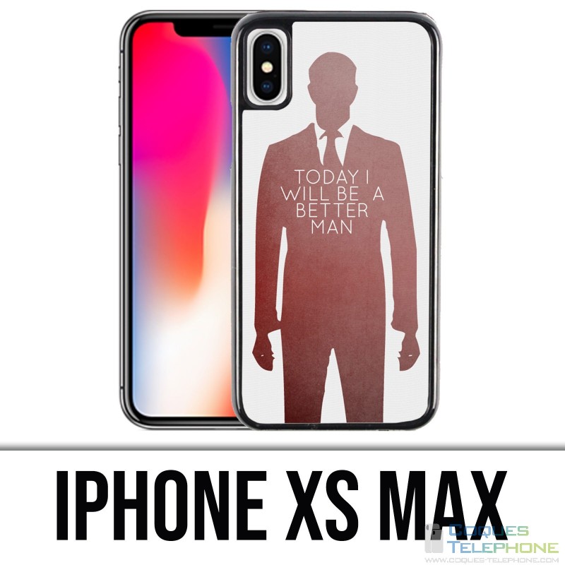 Coque iPhone XS MAX - Today Better Man