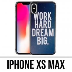 Custodia per iPhone XS Max - Work Hard Dream Big