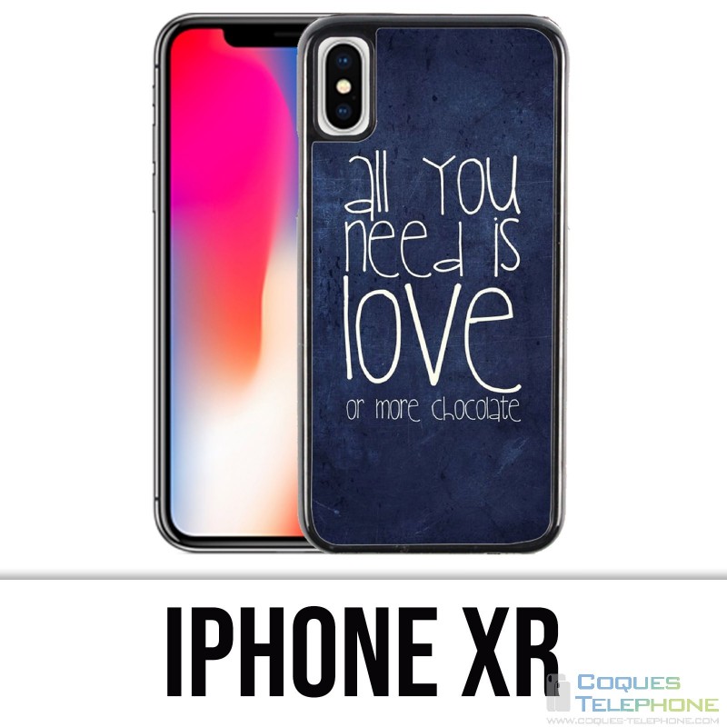 Coque iPhone XR - All You Need Is Chocolate