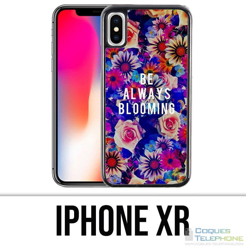 Coque iPhone XR - Be Always Blooming