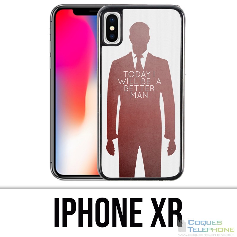 Coque iPhone XR - Today Better Man