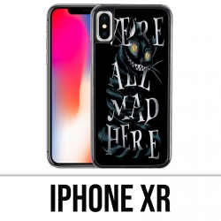 Coque iPhone XR - Were All Mad Here Alice Au Pays Des Merveilles