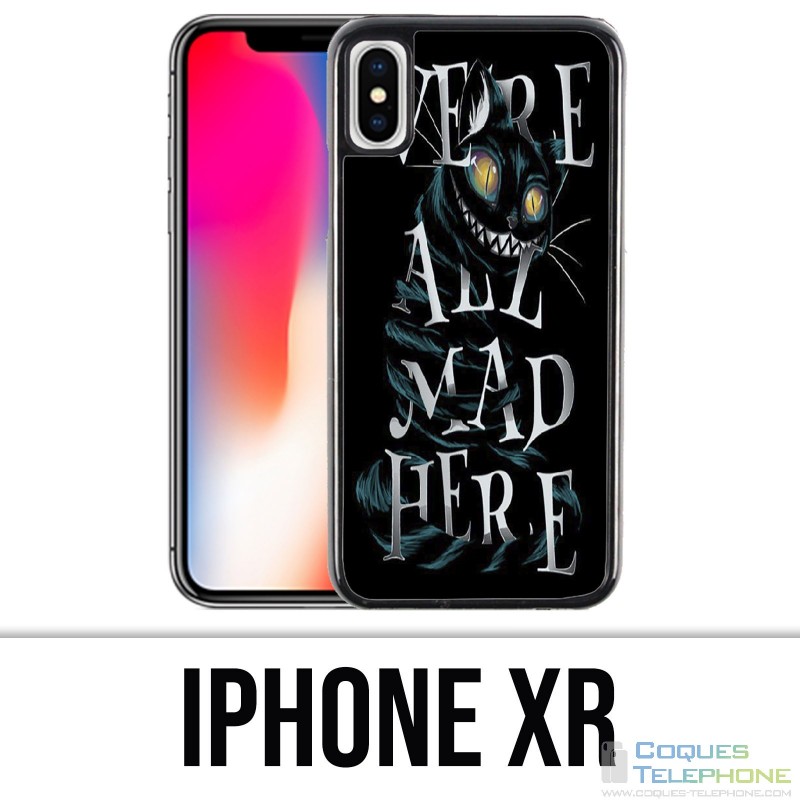Coque iPhone XR - Were All Mad Here Alice Au Pays Des Merveilles