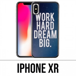 Custodia per iPhone XR - Work Hard Dream Big