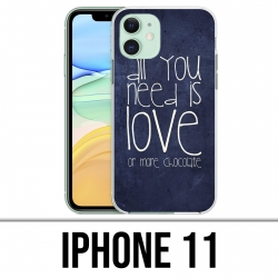 Coque iPhone 11 - All You Need Is Chocolate