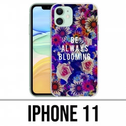 Coque iPhone 11 - Be Always Blooming