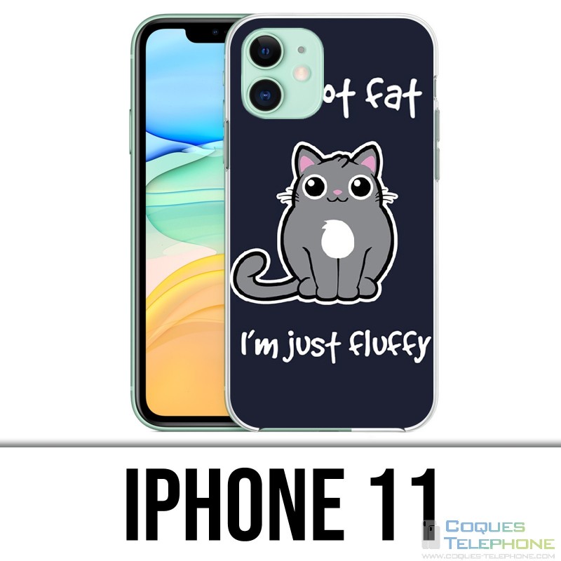 Coque iPhone 11 - Chat Not Fat Just Fluffy