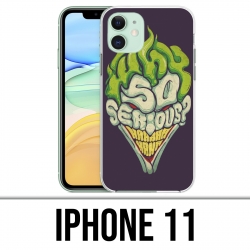 Coque iPhone 11 - Joker So Serious