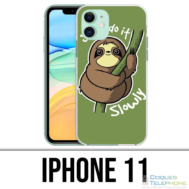 Coque iPhone 11 - Just Do It Slowly