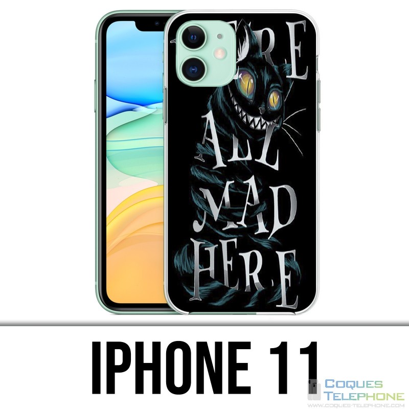Coque iPhone 11 - Were All Mad Here Alice Au Pays Des Merveilles