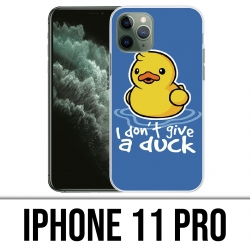 Coque iPhone 11 PRO - I Dont Give A Duck