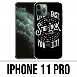 Custodia per iPhone 11 Pro - Citazione Life Fast Stop Guardati intorno