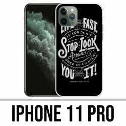 IPhone 11 Pro Hülle - Life Fast Stop Quote Schauen Sie sich um