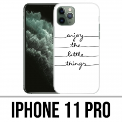 IPhone 11 Pro Case - Genießen Sie kleine Dinge