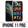 Custodia per iPhone 11 Pro - Hakuna Mattata