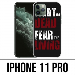 Coque iPhone 11 PRO - Walking Dead Fight The Dead Fear The Living