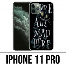 IPhone 11 Pro Case - Were All Mad Here Alice in Wonderland