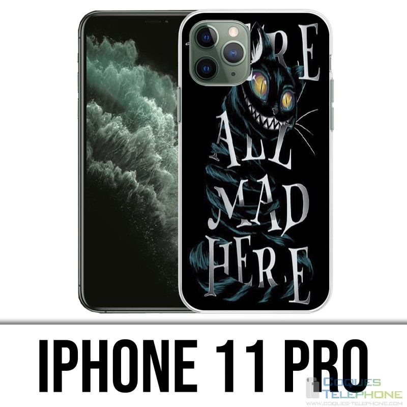 Coque iPhone 11 PRO - Were All Mad Here Alice Au Pays Des Merveilles