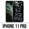 Custodia per iPhone 11 Pro - Erano tutti matti qui Alice nel paese delle meraviglie
