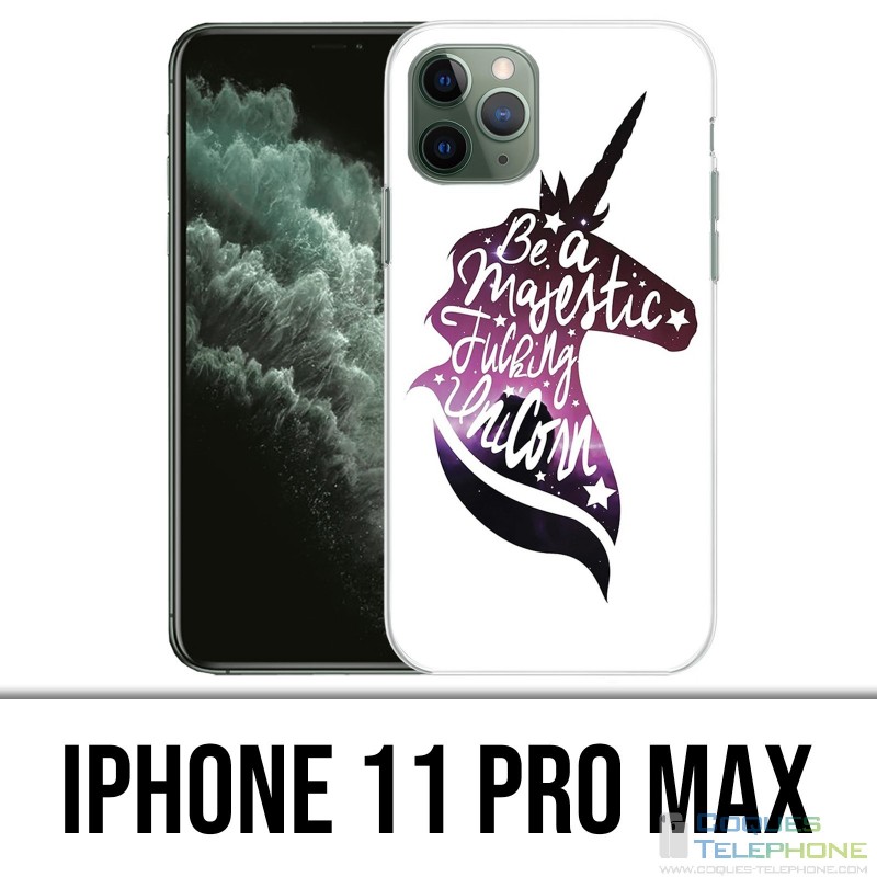 Coque iPhone 11 Pro Max - Be A Majestic Unicorn