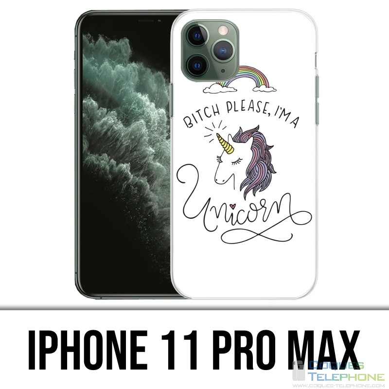 Coque iPhone 11 PRO MAX - Bitch Please Unicorn Licorne