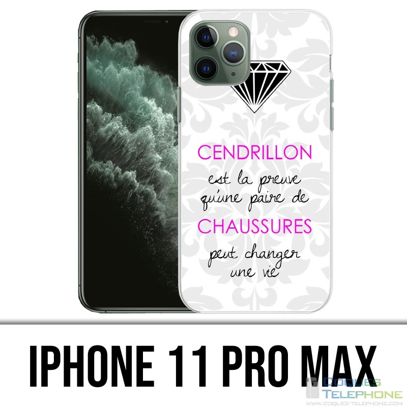 IPhone Case 11 Pro Max - Cinderella Quote