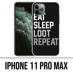IPhone 11 Pro Max Case - Eat Sleep Loot Repeat