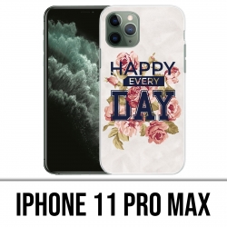 Coque iPhone 11 PRO MAX - Happy Every Days Roses