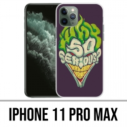 Funda iPhone 11 Pro Max - Joker So Serious