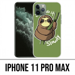 Coque iPhone 11 Pro Max - Just Do It Slowly