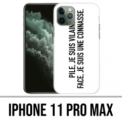 Coque iPhone 11 Pro Max - Pile Vilaine Face Connasse