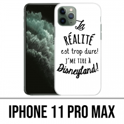 IPhone 11 Pro Max case - Reality is too hard I shoot at Disneyland
