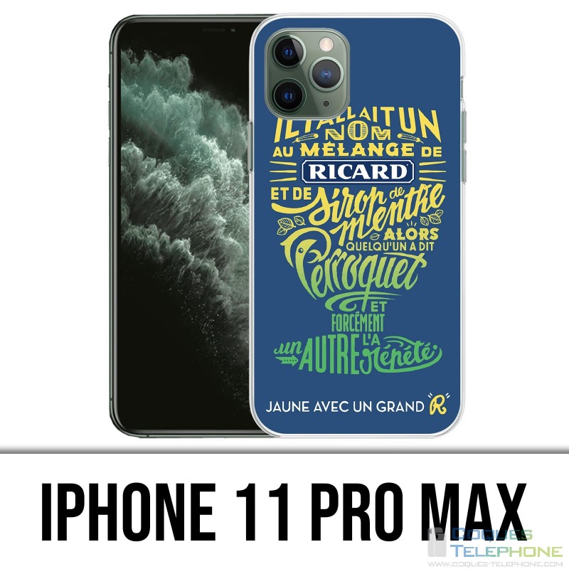 Coque iPhone 11 PRO MAX - Ricard Perroquet