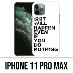 IPhone 11 Pro Max Case - Scheiße wird passieren