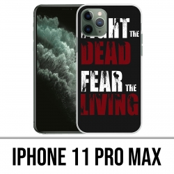 Coque iPhone 11 PRO MAX - Walking Dead Fight The Dead Fear The Living