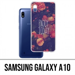 Samsung Galaxy A10 Case - Genießen Sie den heutigen Tag