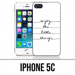 IPhone 5C Fall - genießen Sie kleine Sachen