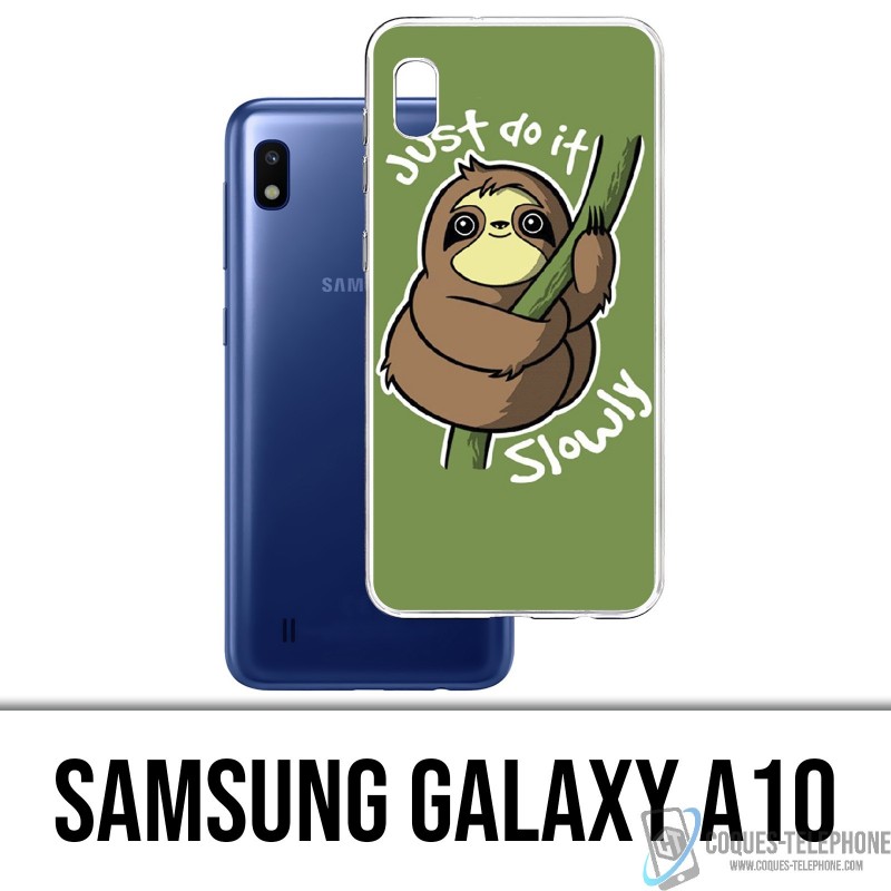 Coque Samsung Galaxy A10 - Just Do It Slowly