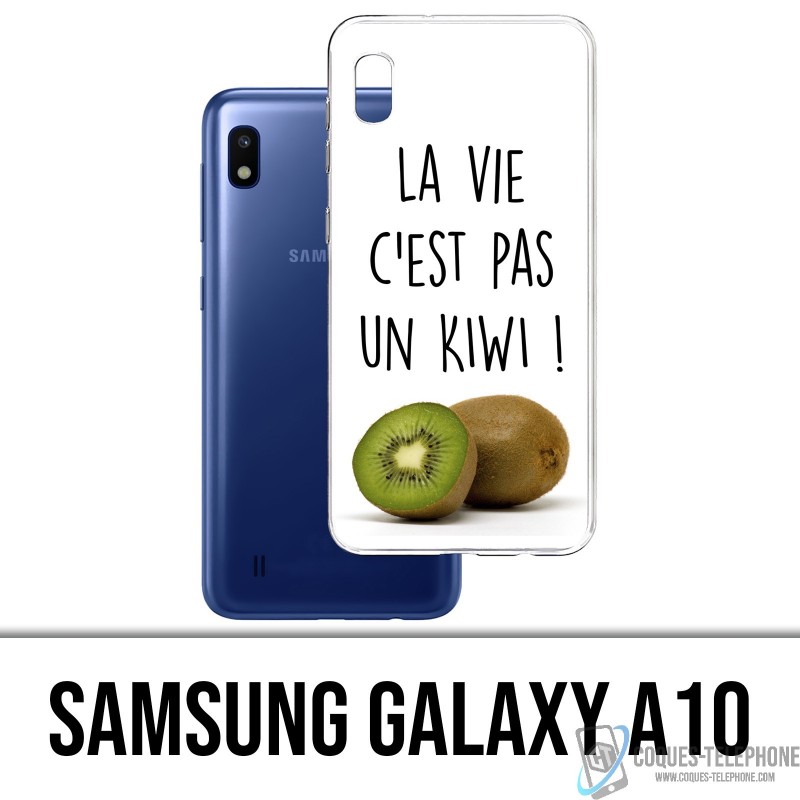 Coque Samsung Galaxy A10 - La Vie Pas Un Kiwi